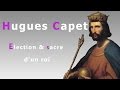 Hugues capet  lection et sacre dun roi