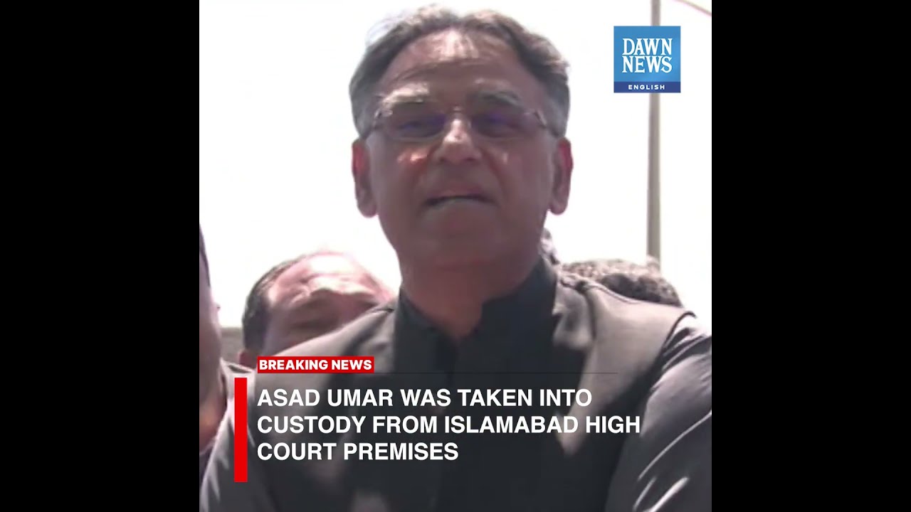 PTI Leader Asad Umar Arrested In Islamabad BREAKING NEWS Dawn News English