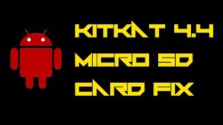Android 4.4 KitKat SD Card Fix