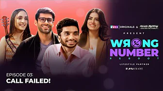 Wrong Number Reboot | E03 Call Failed | Kanikka, Mohit, @iamarunkushwah & Bhumika | RVCJ Originals