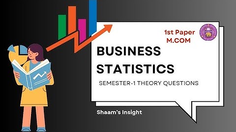 PYQ Business statistics | Semester-1| M.COM | DU | Theory Questions