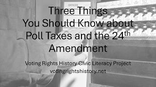 Three Things You Should Know about Poll Taxes and the 24th Amendment