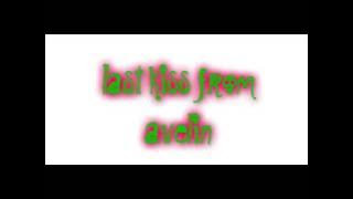 last kiss from avelin - masa lalu