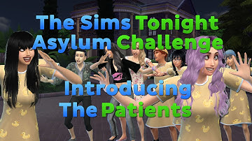 The Sims 4 Asylum Challenge Part 1 Introducing The Patients