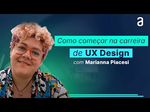 Miniatura do video Como começar na carreira de UX Design: 6 dicas práticas