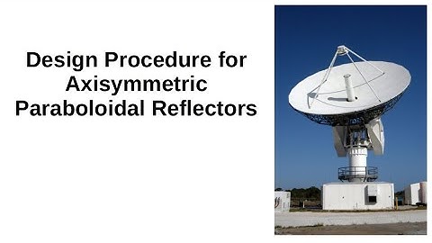 #119: Design Procedure for Axisymmetric Paraboloidal Reflectors