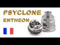 Psyclone mods entheon revue fr en franais  montage avec coil mpc alien ato ni80 03 ohm