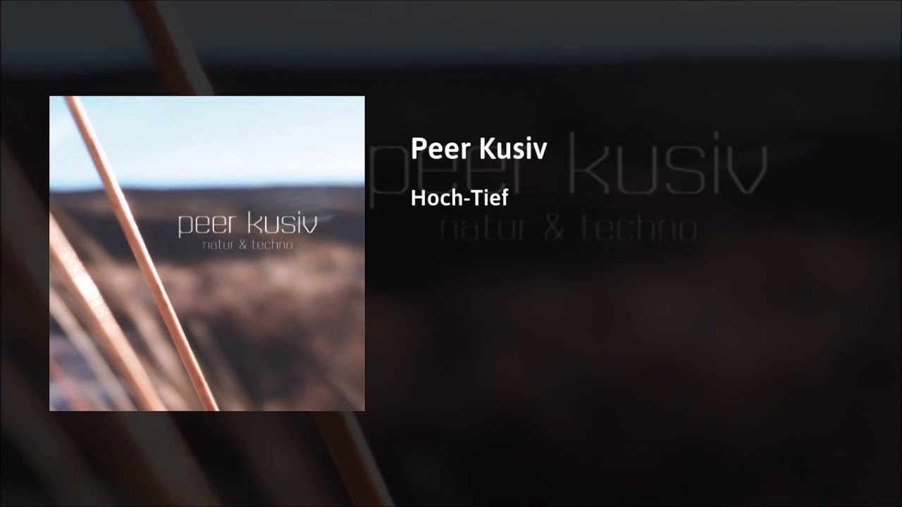 peer kusiv hoch tief