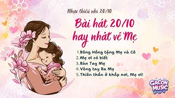 Nhạc Thiếu Nhi 20/10: Những Bài Hát Hay Nhất Về Mẹ – Bé Hát Tặng Mẹ, Cảm Động Và Dễ Thương! 🌷🌷🌷