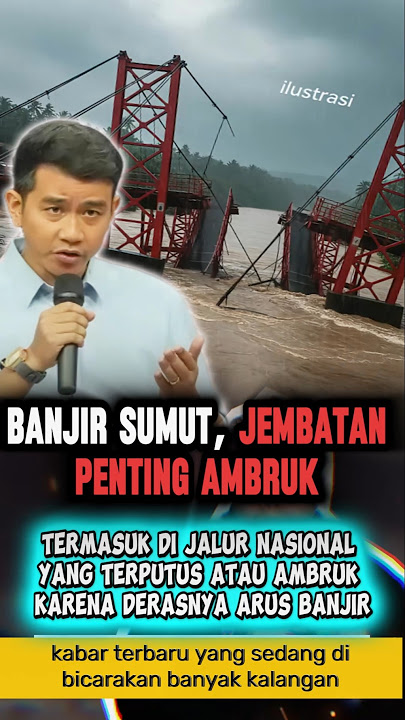 NORTH SUMATRA FLOODS! IMPORTANT BRIDGE COLLAPSES DURING FLOODS IN SOUTH TAPANULI ACROSS NORTH SUM...