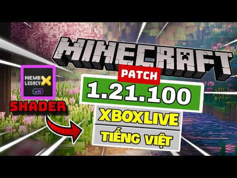 🔥Cách Tải Minecraft PE 1.21.100 Patch – Có Tiếng Việt – Thêm Được Shader – Đăng Nhập Được Xboxlive mới nhất 2023