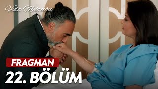 Veda Mektubu - 22. Bölüm Fragmanı