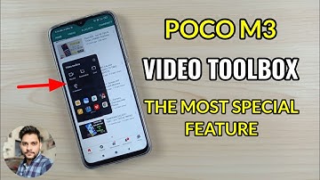 Poco M3 : Video Toolbox Full Guide