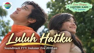 Cover 168, FTV LULUH HATIKU, Sountrak ftv Serial TV Indosiar Era 2010-an