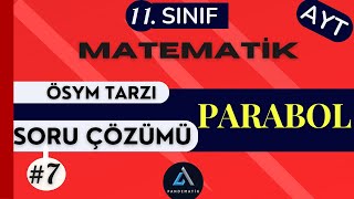 11.Sınıf Parabol Soru Çözümü - 7 Ayt Ve Ösym Tarzı