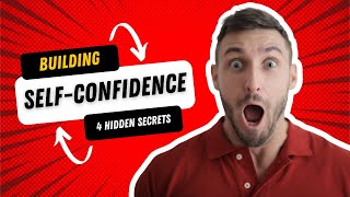 CRACKING THE CODE TO CONFIDENCE: The 4 Hidden SECRETS
