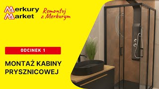 Montaż kabiny prysznicowej | Remontuj z Merkury Market. Odc. 1