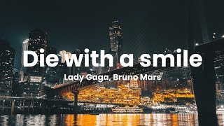 (Lyrics) Die with a smile - Lady Gaga, Bruno Mars