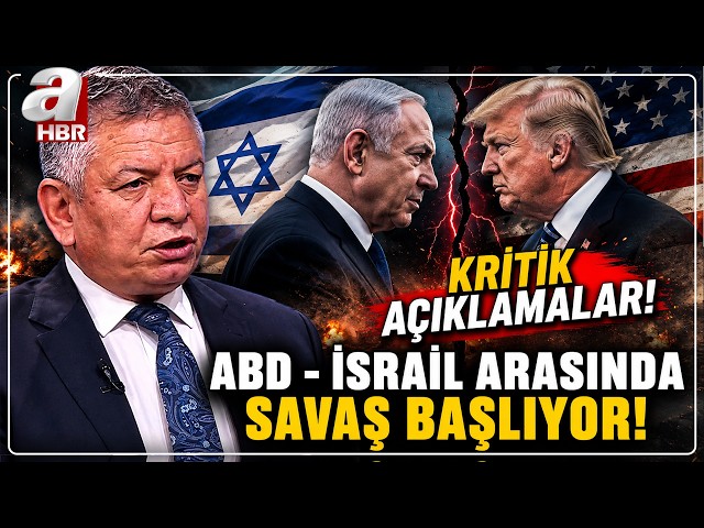 "ABD İLE İSRAİL ARASINDA SAVAŞ BAŞLIYOR!" Coşkun Başbuğ'dan Kritik Açıklamalar | A Haber