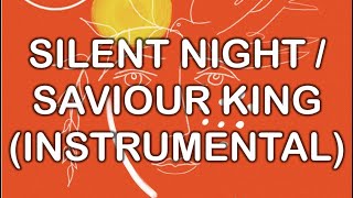 Silent Night With Saviour King (Instrumental) - The Peace Project (Instrumentals) - Hillsong chords