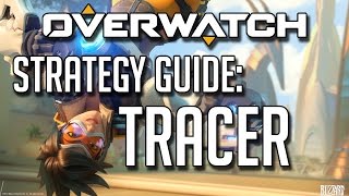 HERO STRATEGY GUIDE: TRACER! (Overwatch)