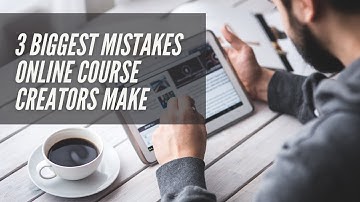 3 Biggest Mistakes Online Course Creators Make | Jesse Eker