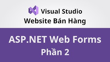 Lập Trình ASP.NET Web Forms - Làm Website Bán Hàng - Phần 2 - Coding With Thinh