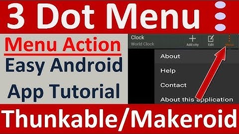 3 dot menu android app tutorial in Makeroid- Actionbar items as three dots - makeroid.io / Thunkable