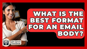What Is The Best Format For An Email Body? - TheEmailToolbox.com