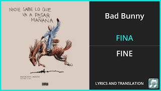 Bad Bunny - FINA Lyrics English Translation - ft YOUNG MIKO - Spanish and English Dual Lyrics