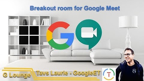 Breakout room for Google Meet