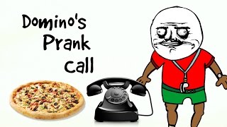 Dominos prank call
