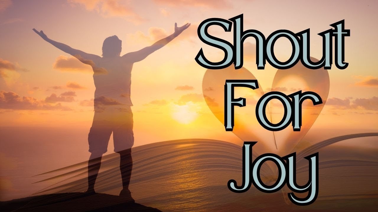 Shout for Joy | Uplifting Gospel Song Inspired by Psalm 100 - YouTube Music