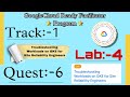 Lab=4 ||Troubleshooting Workloads on GKE for Site Reliability Engineers|| (Quest:-6) (GSP902)