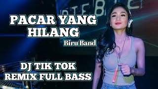 DJ Pacarku Hilang Diambil Orang - Biru Band | Remix Slow Full Bass