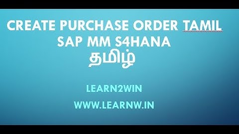 PURCHASE ORDER in SAP MM S4HANA | தமிழ் #saptamil #sap #erp #erptamil