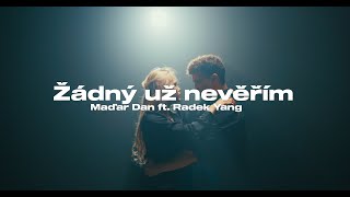 Maďar Dan ft. Radek Yang - Žádný už nevěřím (cover)