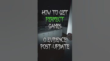 How To Still Get Perfect Games With 0 Evidence - POST UPDATE  #phasmophobia