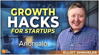Growth Hacks for Startups from Elliot Shmukler of InstaCart, LinkedIn and now Anomalo | E1926 screenshot 5