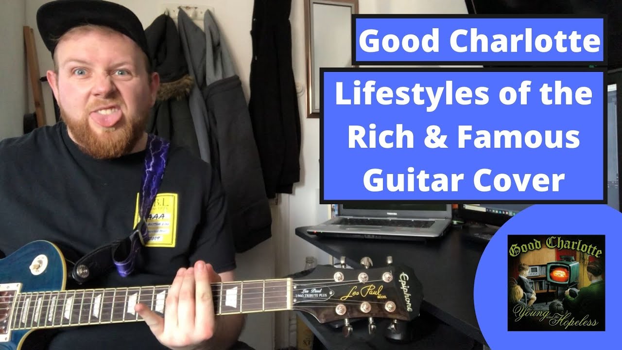 Good Charlotte - Lifestyles of the Rich & Famous (Guitar ...