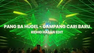 Ridho Hasan  Pang Ba Hugel  Gdanang Cari Baru  Firman Yusuf Remix   Edit  Neww