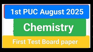 1st PUC Chemistry first test board August 2025