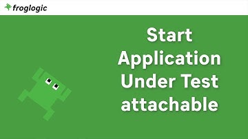 Start Application Under Test attachable