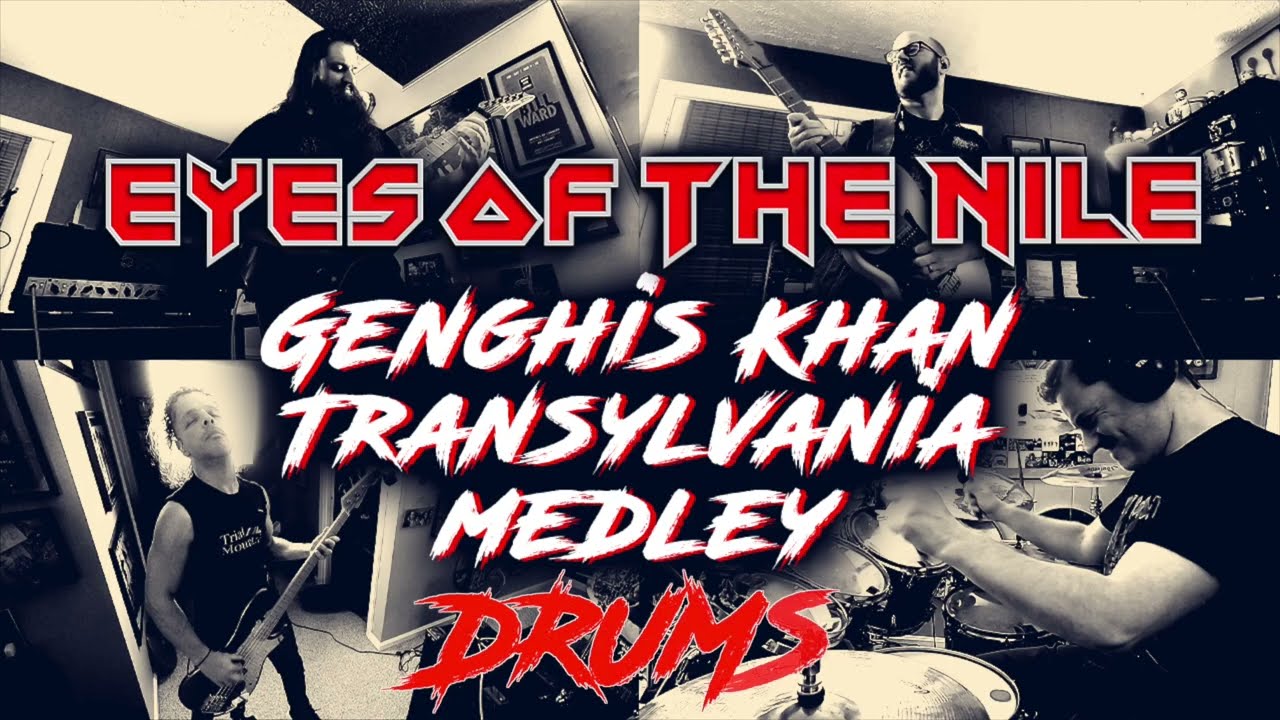 Genghis Khan/Transylvania Drum Cam - Eyes of the Nile