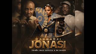 Makhadzi Entertainment ~ Jonasi ( official audio) ft tribby wadi bhozza & dr skaro 