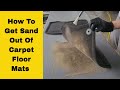 How To Get Sand Out Of Carpet Floor Mats