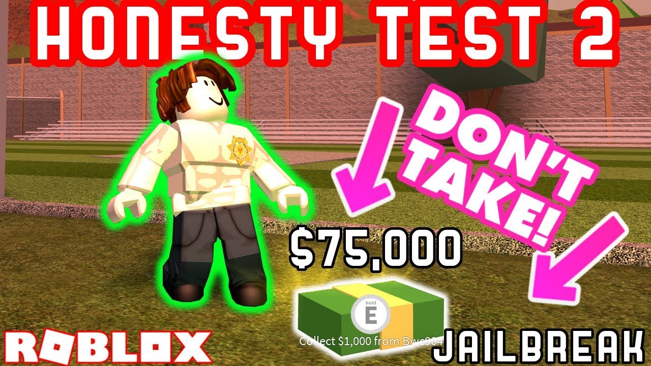 Don T Pick Up The Money Roblox Jailbreak Honesty Test Part 2 Youtube - roblox games jailbreak beta crater