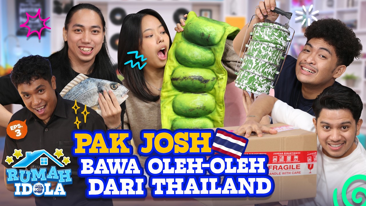 Auto Rusuh! Pak Josh Bawa Oleh-Oleh dari Thailand🤣 - Idol Xtra | Rumah Idola - Indonesian Idol