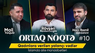 Qadınlara Verilən Yalançı Vədlər İslamda Ailə Münasibətləri Ortaq Nöqtə 2025 4K