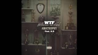 Witness the Funk (WTF) - Amatrophy ft. KO